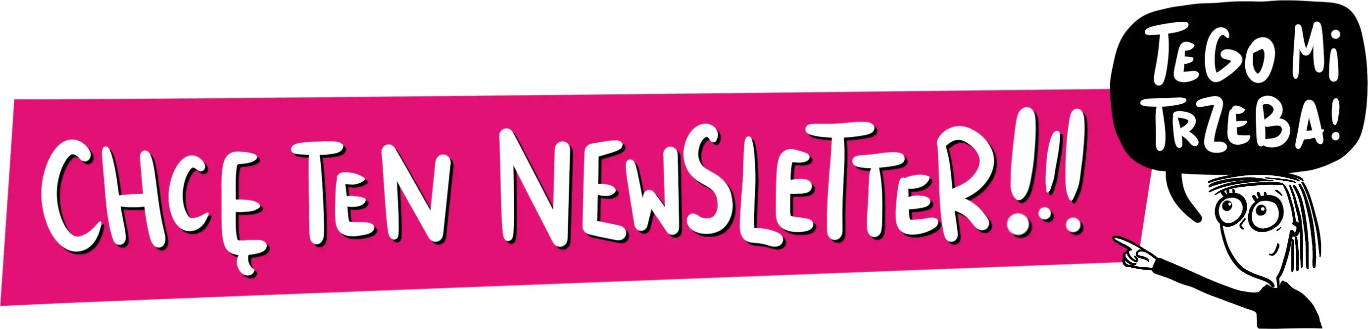 Chcę ten newsletter!!!